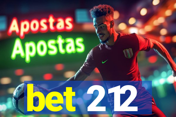 bet 212